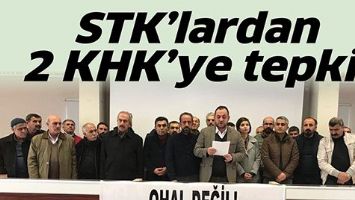 STK&rsquo;LARDAN 2 KHK&rsquo;YE TEPKİ!