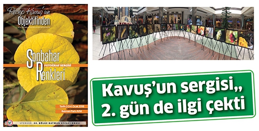 KAVUŞ&rsquo;UN SERGİSİ, 2. G&Uuml;N DE İLGİ &Ccedil;EKTİ