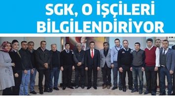 SGK, O İŞ&Ccedil;İLERİ BİLGİLENDİRİYOR
