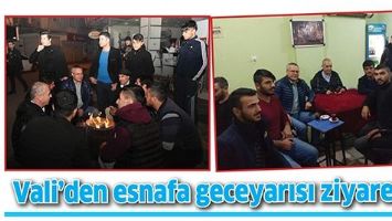 VALİ&rsquo;DEN ESNAFA GECE YARISI ZİYARETİ&hellip;