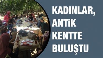 KADINLAR, ANTİK KENTTE BULUŞTU