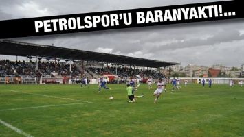 PETROLSPOR&rsquo;U BARAN YAKTI!...