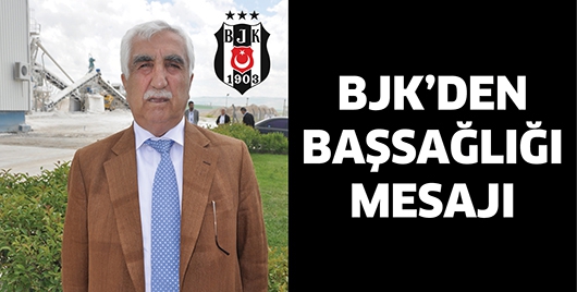 BJK&rsquo;DEN BAŞSAĞLIĞI MESAJI
