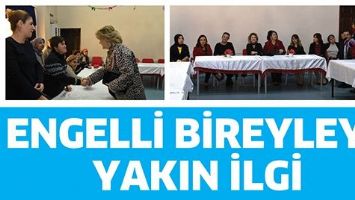 ENGELLİ BİREYLEYE YAKIN İLGİ