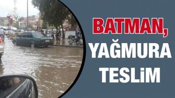 BATMAN, YAĞMURA TESLİM&hellip;