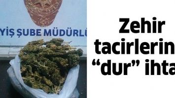 ZEHİR TACİRLERİNE, &ldquo;DUR&rdquo; İHTARI