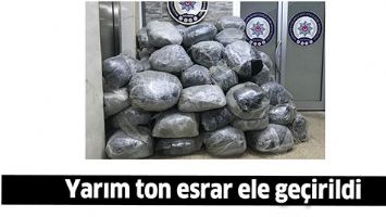 YARIM TON ESRAR ELE GE&Ccedil;İRİLDİ