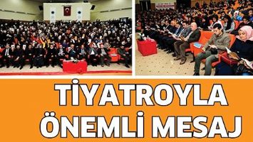 TİYATROYLA &Ouml;NEMLİ MESAJ