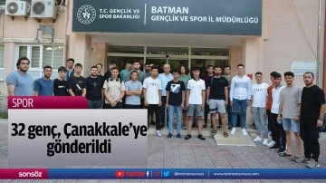 32 gen&ccedil;, &Ccedil;anakkale&rsquo;ye g&ouml;nderildi