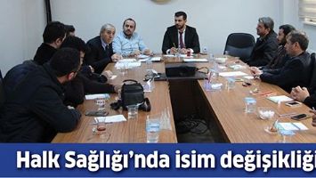 HALK SAĞLIĞI&rsquo;NDA İSİM DEĞİŞİKLİĞİ&hellip;