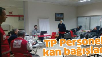 TP Personeli kan bağışladı