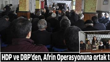 HDP VE DBP&rsquo;DEN, AFRİN OPERASYONUNA ORTAK TEPKİ