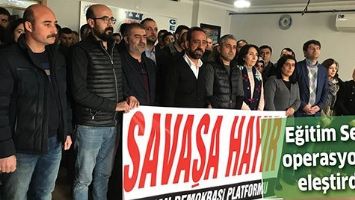 EĞİTİM SEN, OPERASYONU ELEŞTİRDİ