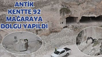 ANTİK KENTTE 92 MAĞARAYA DOLGU YAPILDI
