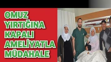 OMUZ YIRTIĞINA KAPALI AMELİYATLA M&Uuml;DAHALE