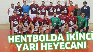 HENTBOLDA İKİNCİ YARI HEYECANI