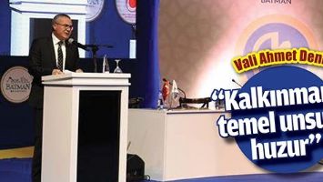 &ldquo;KALKINMANIN TEMEL UNSURU HUZUR&rdquo;