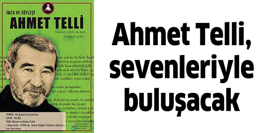 AHMET TELLİ, SEVENLERİYLE BULUŞACAK