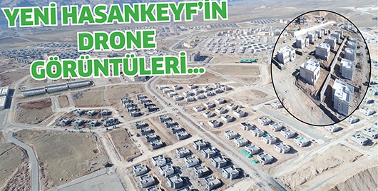 YENİ HASANKEYF&rsquo;İN DRONE G&Ouml;R&Uuml;NT&Uuml;LERİ&hellip;