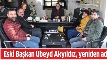 ESKİ BAŞKAN UBEYD AKYILDIZ, YENİDEN ADAY&hellip;