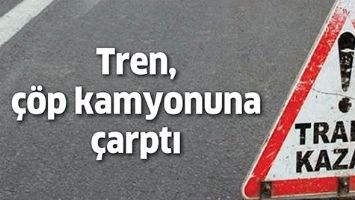 TREN, &Ccedil;&Ouml;P KAMYONUNA &Ccedil;ARPTI
