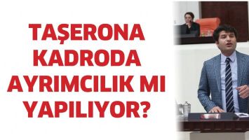 TAŞERONA KADRODA AYRICALIK MI YAPILIYOR?