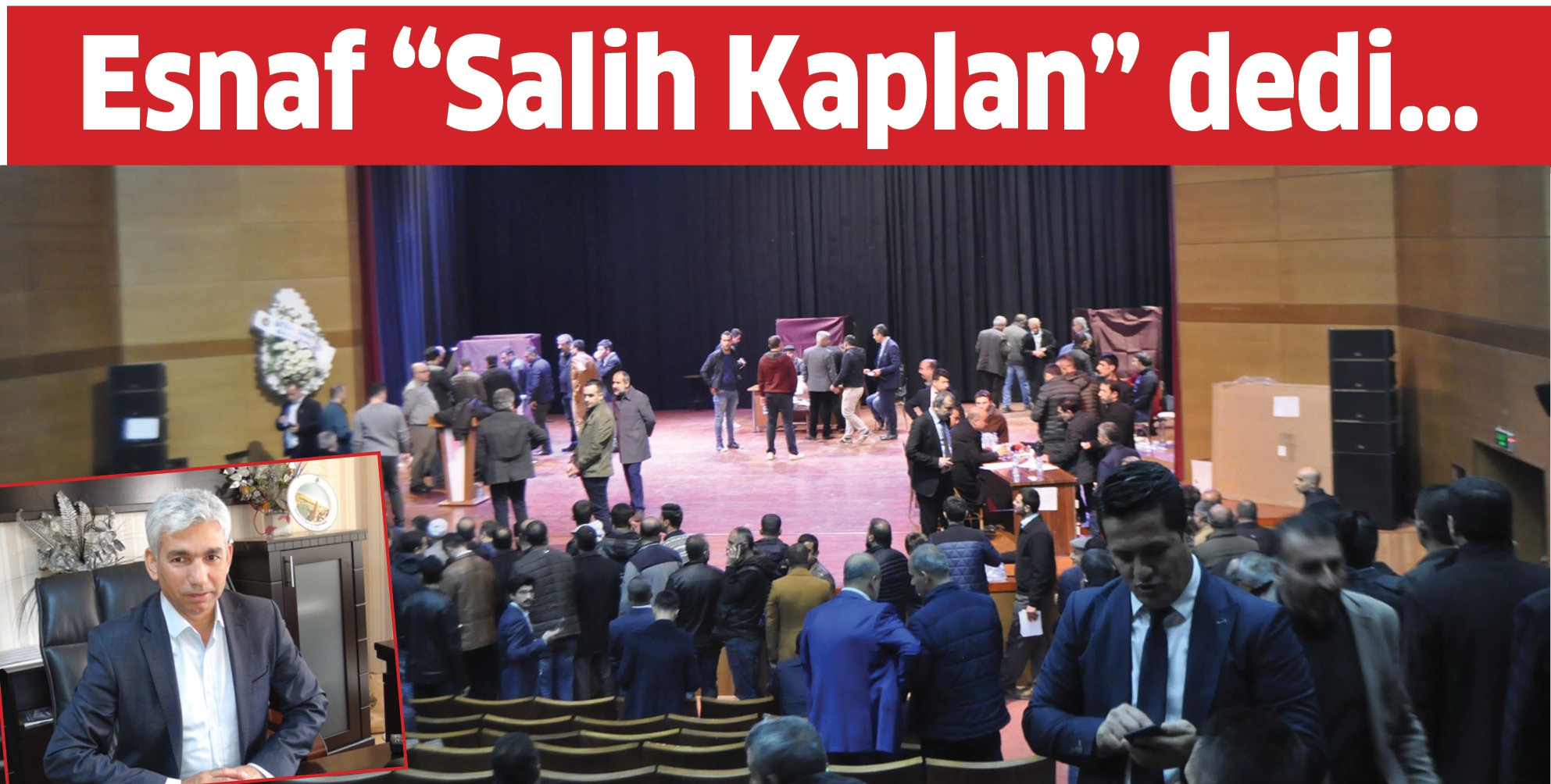 ESNAF &ldquo;SALİH KAPLAN&rdquo; DEDİ&hellip;