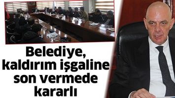 BELEDİYE, KALDIRIM İŞGALİNE SON VERMEDE KARARLI