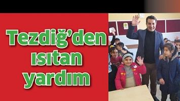 TEZDİĞ&rsquo;DEN ISITAN YARDIM