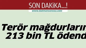 TER&Ouml;R MAĞDURLARINA 213 BİN TL &Ouml;DENDİ