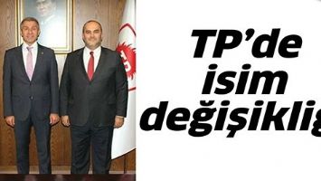 TP&rsquo;DE İSİM DEĞİŞİKLİĞİ