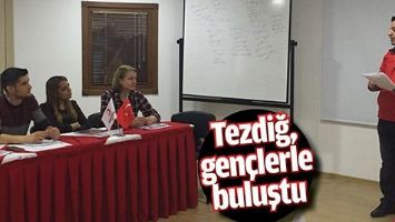 TEZDİĞ, GEN&Ccedil;LERLE BULUŞTU