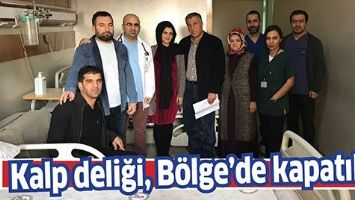 KALP DELİĞİ, B&Ouml;LGE&rsquo;DE KAPATILDI
