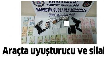 ARA&Ccedil;TA UYUŞTURUCU VE SİLAH...