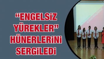 &ldquo;ENGELSİZ Y&Uuml;REKLER&rdquo; H&Uuml;NERLERİNİ SERGİLEDİ