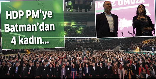 HDP PM’YE BATMAN’DAN 4 KADIN...