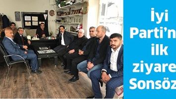 İYİ PARTİ&rsquo;NİN İLK ZİYARETİ SONS&Ouml;Z&rsquo;E&hellip;