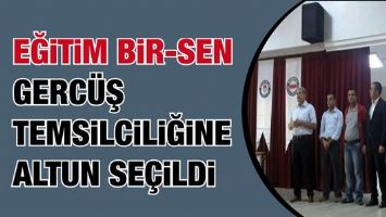 EĞİTİM BİR-SEN GERC&Uuml;Ş TEMSİLCİLİĞİNE ALTUN SE&Ccedil;İLDİ