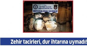 ZEHİR TACİRLERİ, DUR İHTARINA UYMADI!