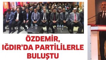 &Ouml;ZDEMİR, IĞDIR&rsquo;DA PARTİLİLERLE BULUŞTU