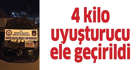 4 Kilo Uyuşturucu Ele Ge&ccedil;irildi
