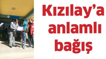 KIZILAY&rsquo;A ANLAMLI BAĞIŞ