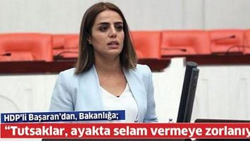 Batman Milletvekili: Tutsaklar, ayakta selam vermeye zorlanıyor
