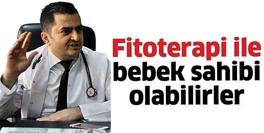 FİTOTERAPİ İLE BEBEK SAHİBİ OLABİLİRLER