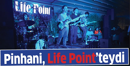 PİNHANİ, LİFE POİNT&rsquo;TEYDİ