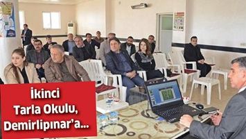 İKİNCİ TARLA OKULU, DEMİRLİPINAR&rsquo;A&hellip;