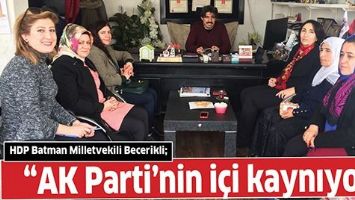 &ldquo;AK PARTİ&rsquo;NİN İ&Ccedil;İ KAYNIYOR&rdquo;