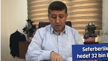 SEFERBERLİKTE HEDEF 32 BİN KİŞİ...
