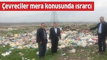 &Ccedil;EVRECİLER MERA KONUSUNDA ISRARCI