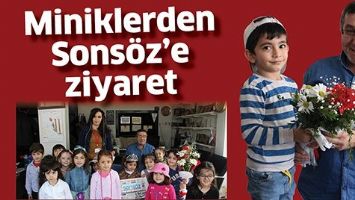 MİNİKLERDEN SONS&Ouml;Z&rsquo;E ZİYARET